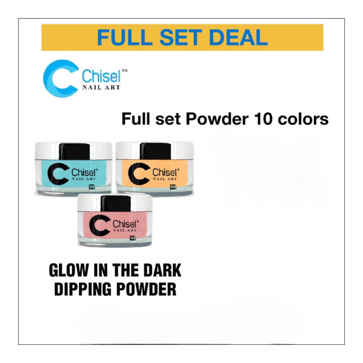Chisel Full Set - Glow in the Dark Dipping Powder 2oz - 10 Colors #GL01 - #GL10