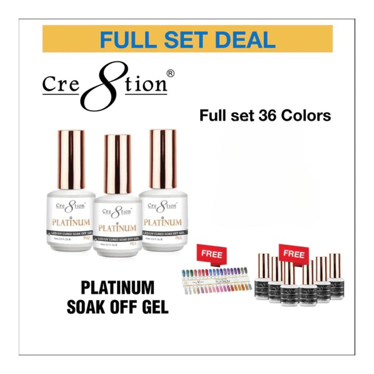 Cre8tion Platinum Gel Full 36 Colors ( Free 6 Top Coats 0.5oz & 1 set Color Chart )