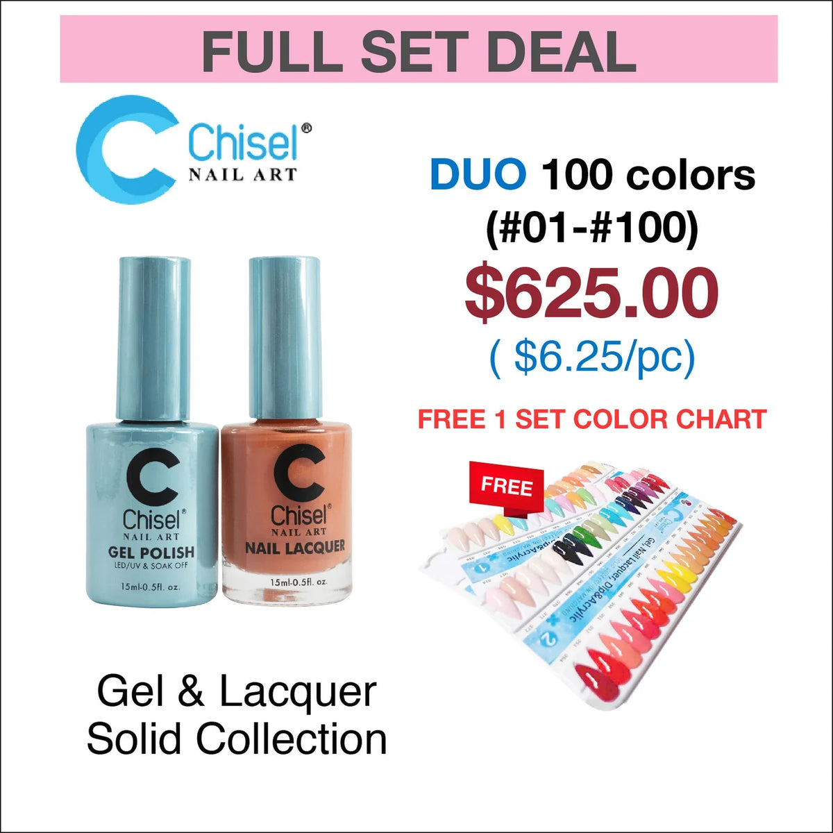 CHISEL SOLID COLLECTION - FULL SET MATCHING DUO 0.5OZ 100 COLORS (#01-#100) W/ 1 SET COLOR CHART